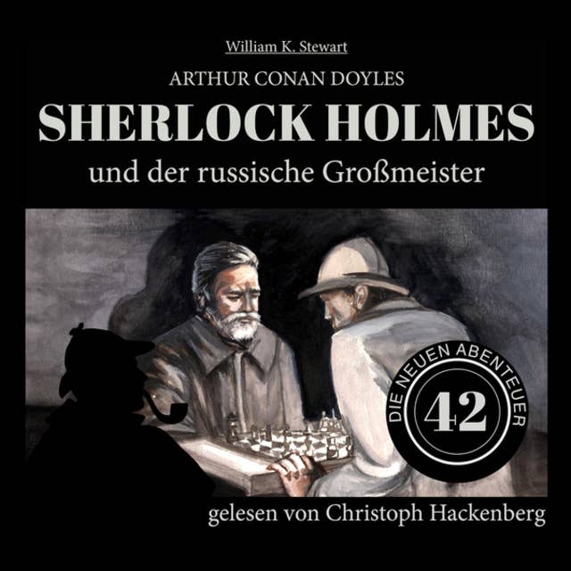 Sherlock Holmes und der russische Großmeister: Die neuen Abenteuer