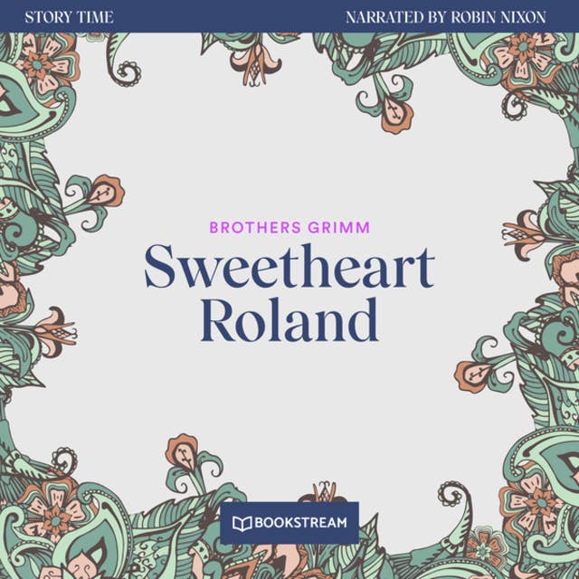Sweetheart Roland - Story Time, Episode 24 (Unabridged)
