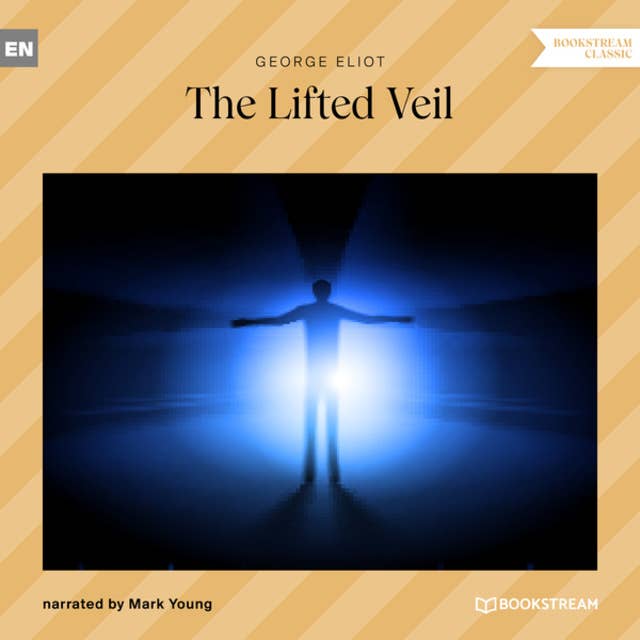 The Lifted Veil (Unabridged)
