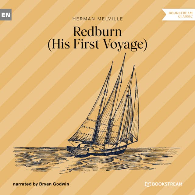 Redburn - His First Voyage (Unabridged)