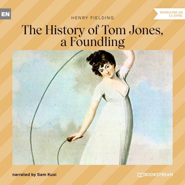 The History of Tom Jones, a Foundling (Unabridged)
