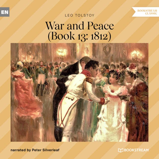 War and Peace - Book 13: 1812 (Unabridged)