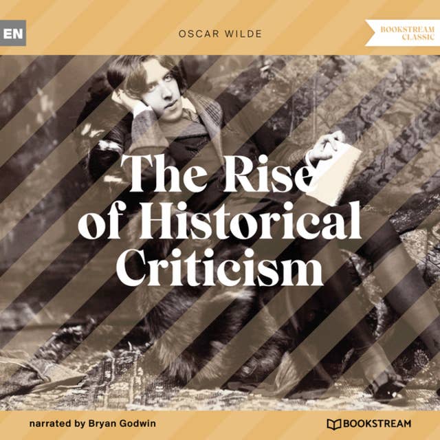 The Rise of Historical Criticism (Unabridged)