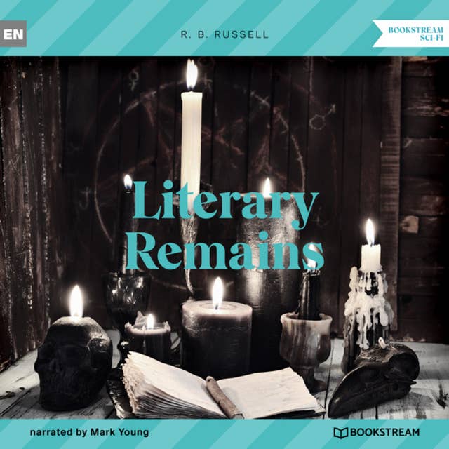 Literary Remains (Unabridged)