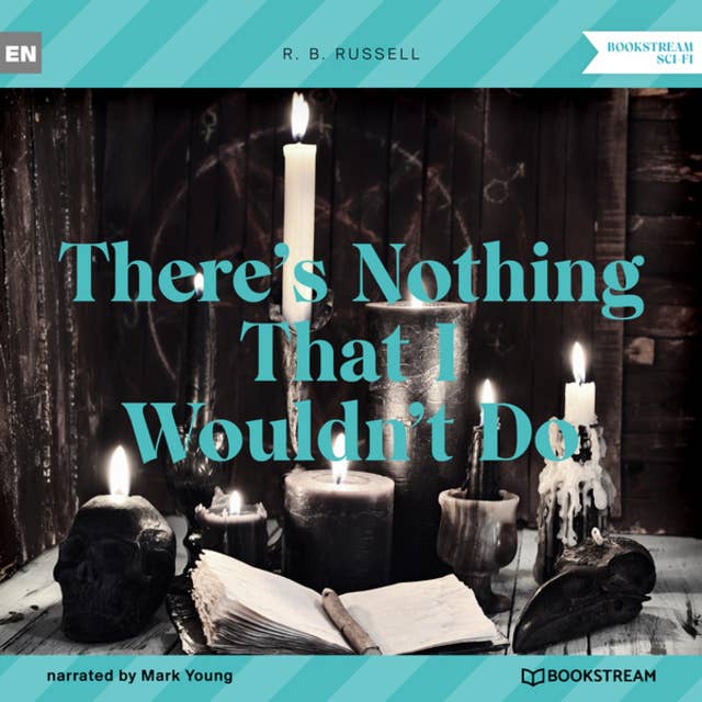 There's Nothing That I Wouldn't Do (Unabridged)