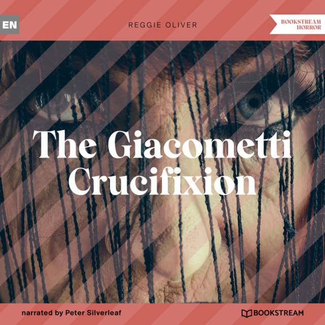 The Giacometti Crucifixion (Unabridged)