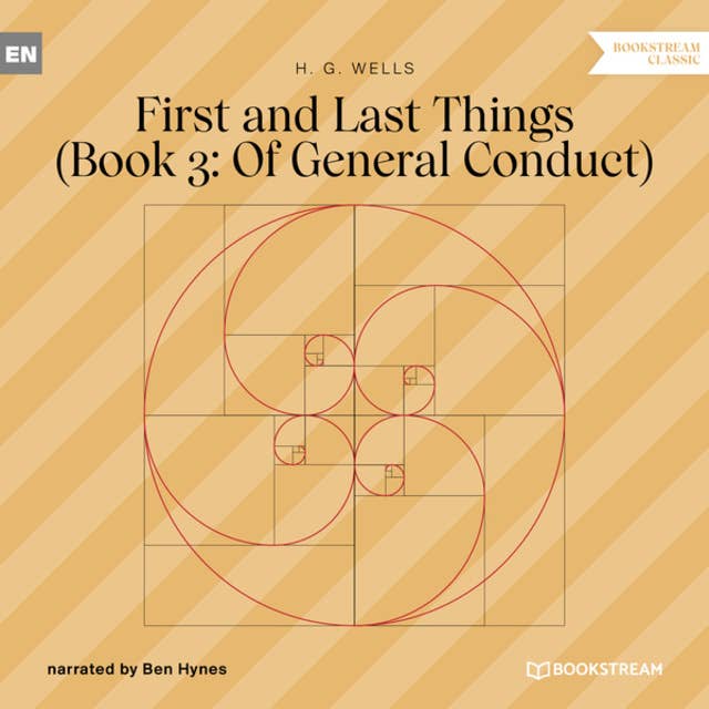 First and Last Things - Book 3: Of General Conduct (Unabridged)