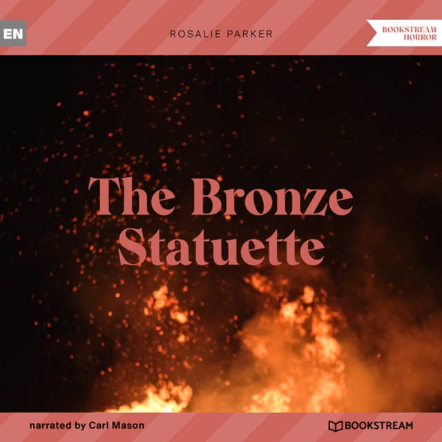 The Bronze Statuette (Unabridged)