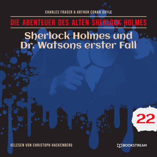 Die Abenteuer des alten Sherlock Holmes: Sherlock Holmes und Dr. Watsons erster Fall