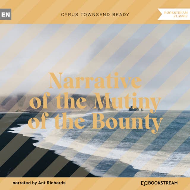 Narrative of the Mutiny of the Bounty (Unabridged)