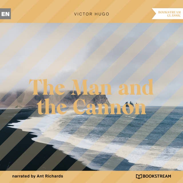 The Man and the Cannon (Unabridged)