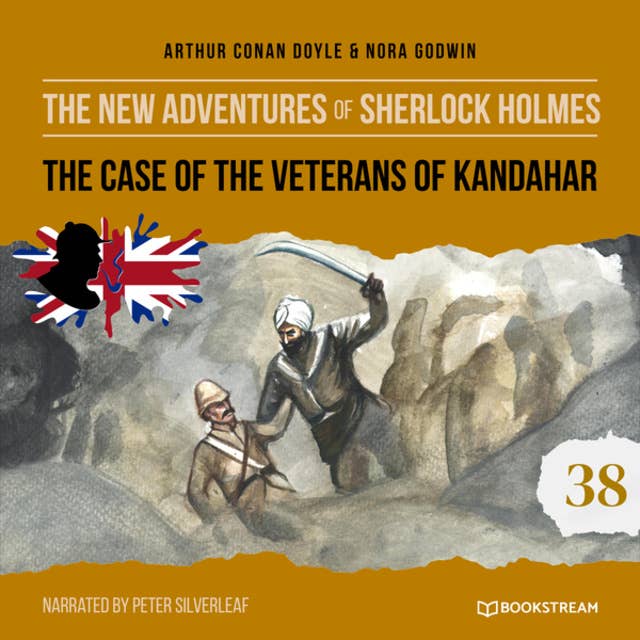 The Case of the Veterans of Kandahar - The New Adventures of Sherlock Holmes, Episode 38 (Unabridged)