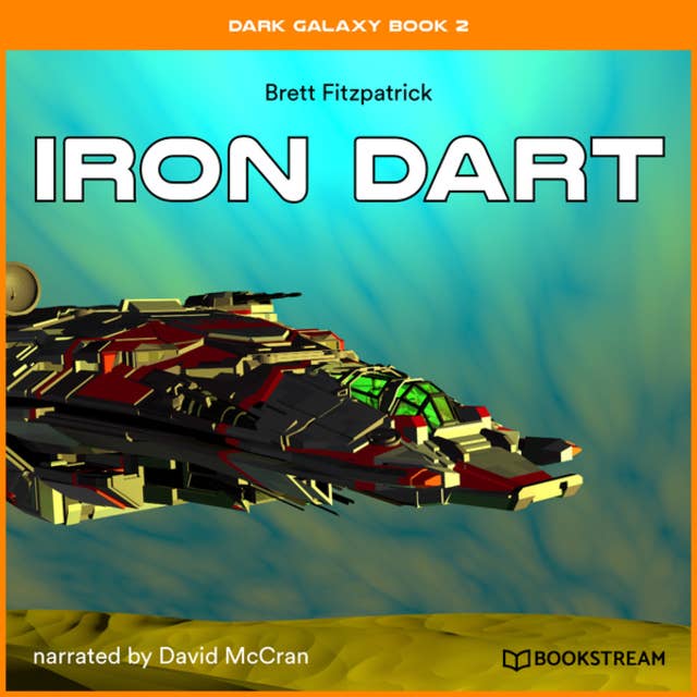 Iron Dart - Dark Galaxy Book, Book 2 (Unabridged)