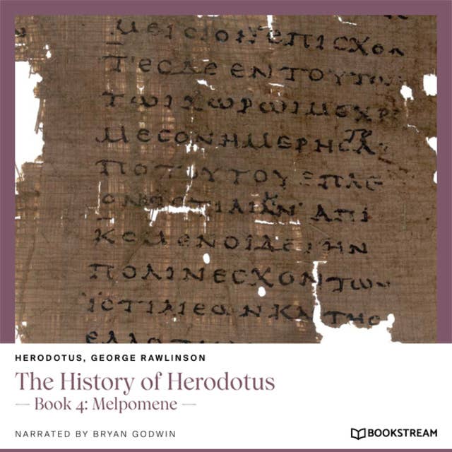 The History of Herodotus - Book 4: Melpomene (Unabridged)