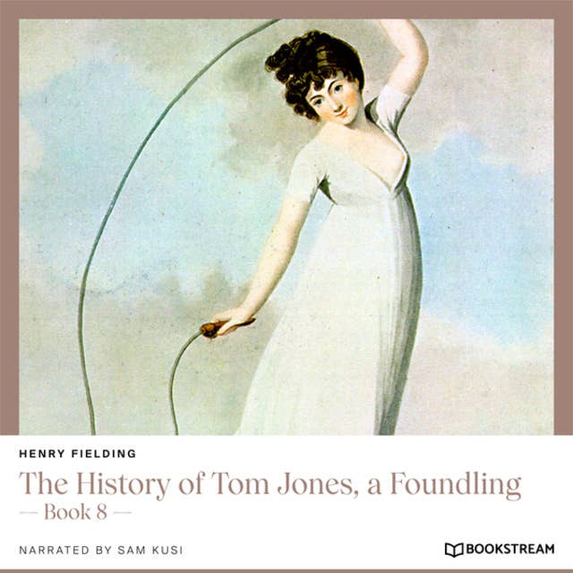 The History of Tom Jones, a Foundling - Book 8 (Unabridged)