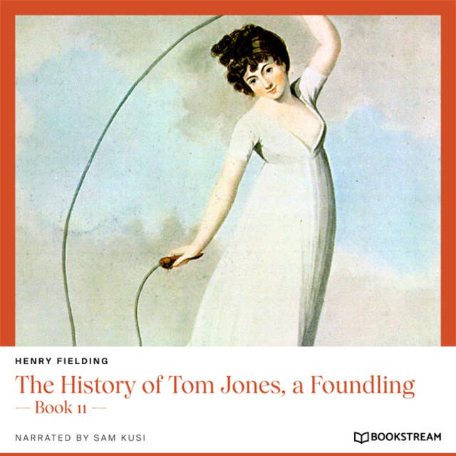 The History of Tom Jones, a Foundling - Book 11 (Unabridged)