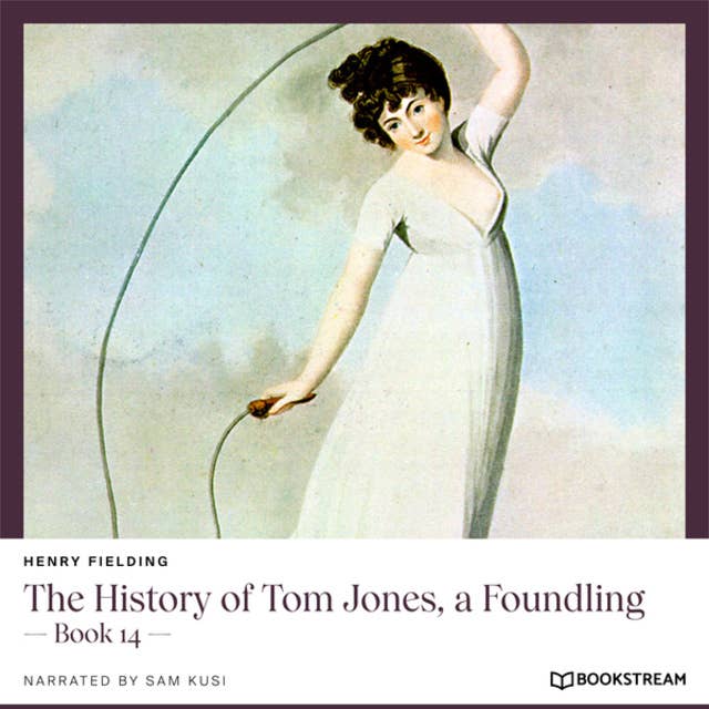 The History of Tom Jones, a Foundling - Book 14 (Unabridged)