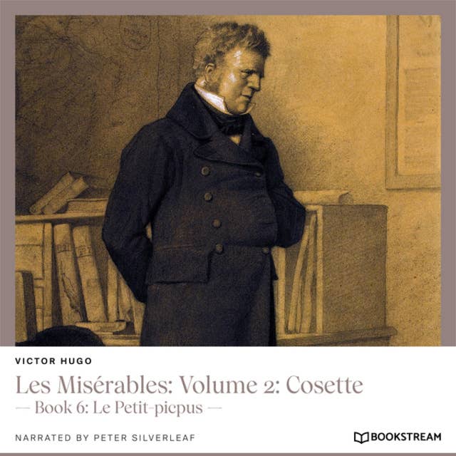 Les Misérables: Volume 2: Cosette - Book 6: Le Petit-picpus (Unabridged)