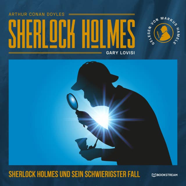 Sherlock Holmes und sein schwierigster Fall