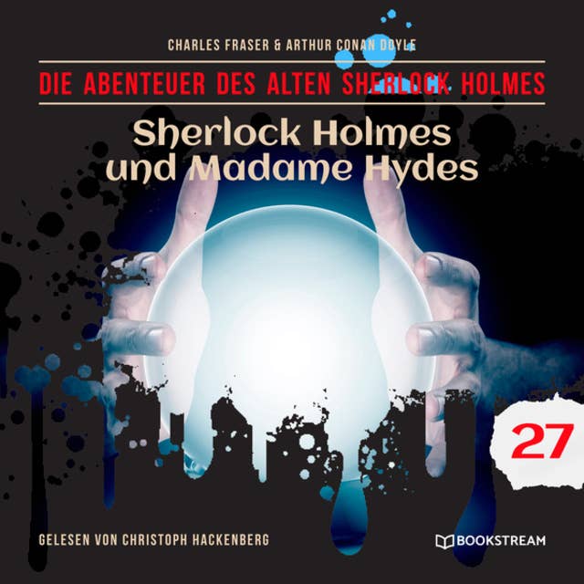 Sherlock Holmes und Madame Hydes - Die Abenteuer des alten Sherlock Holmes, Folge 27
