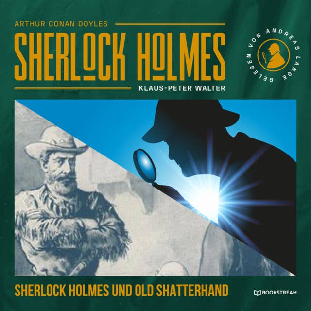 Sherlock Holmes und Old Shatterhand - Eine neue Sherlock Holmes Kriminalgeschichte (Ungekürzt)