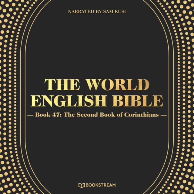 The Second Book of Corinthians - The World English Bible, Book 47 (Unabridged)