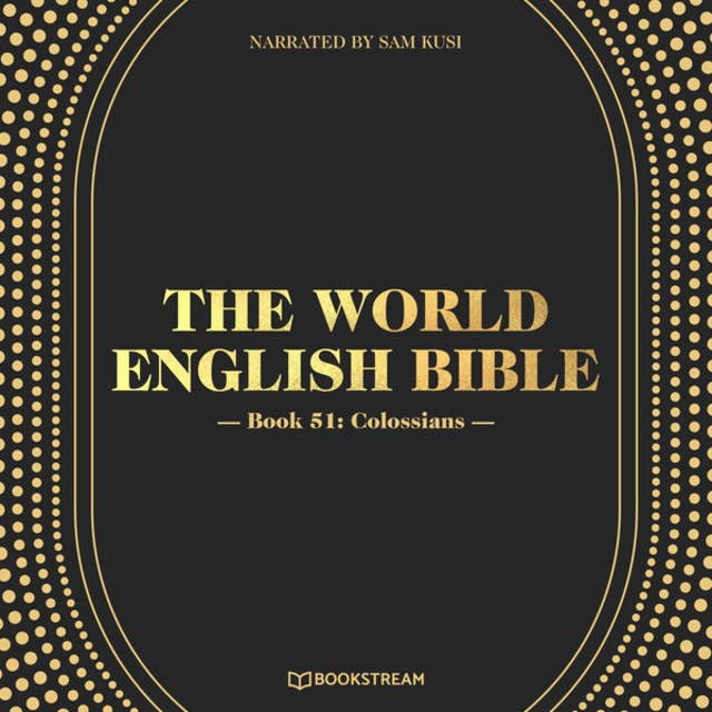 Colossians - The World English Bible, Book 51 (Unabridged)