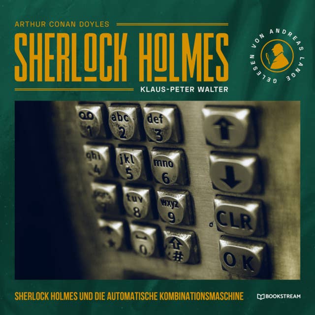 Sherlock Holmes und die automatische Kombinationsmaschine - Eine neue Sherlock Holmes Kriminalgeschichte (Ungekürzt)