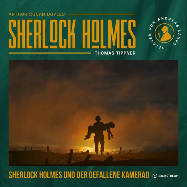 Sherlock Holmes und der gefallene Kamerad (Ungekürzt)