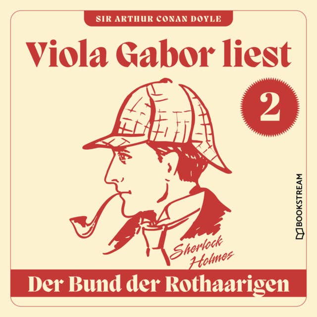 Der Bund der Rothaarigen - Viola Gabor liest Sherlock Holmes, Folge 2 (Ungekürzt)