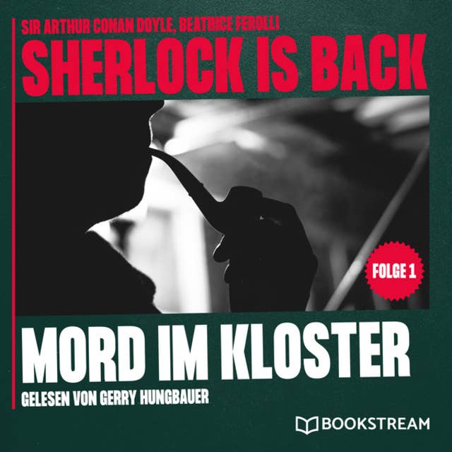 Mord im Kloster - Sherlock is Back, Folge 1 (Ungekürzt)