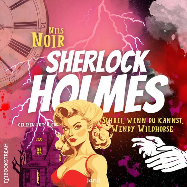 Schrei, wenn du kannst, Wendy Wildhorse - Nils Noirs Sherlock Holmes, Folge 6 (Ungekürzt)