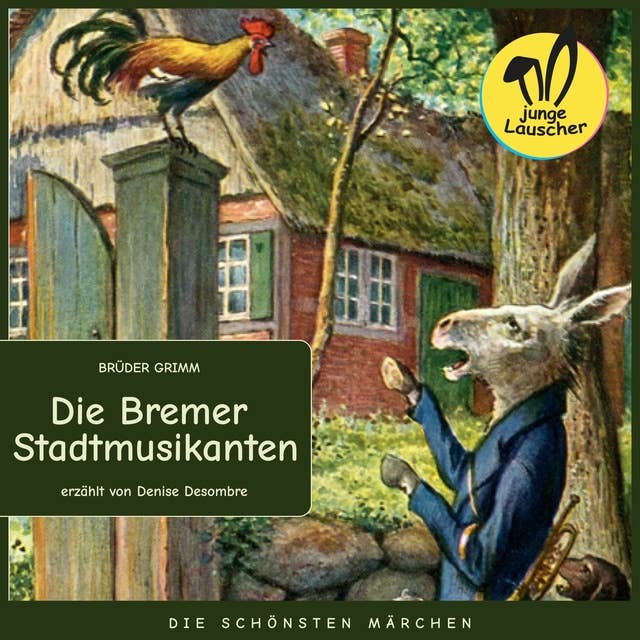 Die Bremer Stadtmusikanten: Die schönsten Märchen