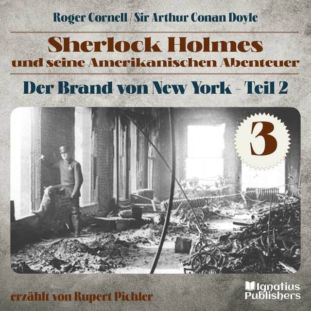 Der Brand von New York - Teil 2 (Sherlock Holmes und seine Amerikanischen Abenteuer, Folge 3)