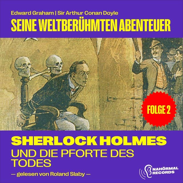 Sherlock Holmes und die Pforte des Todes (Seine weltberühmten Abenteuer, Folge 2)