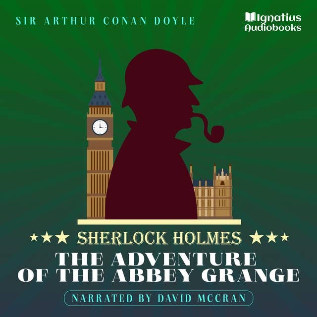 The Adventure of the Abbey Grange: Sherlock Holmes