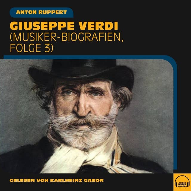 Giuseppe Verdi: Musiker-Biografien, Folge 3