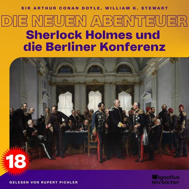 Sherlock Holmes und die Berliner Konferenz (Die neuen Abenteuer, Folge 18)