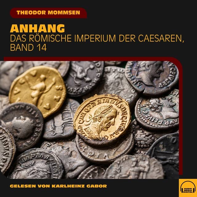 Anhang (Das Römische Imperium der Caesaren, Band 14)