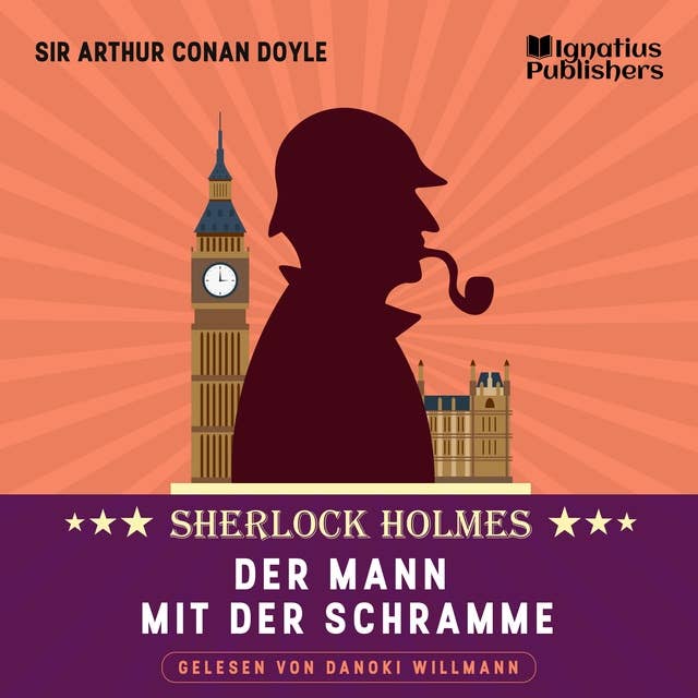 Der Mann mit der Schramme: Sherlock Holmes