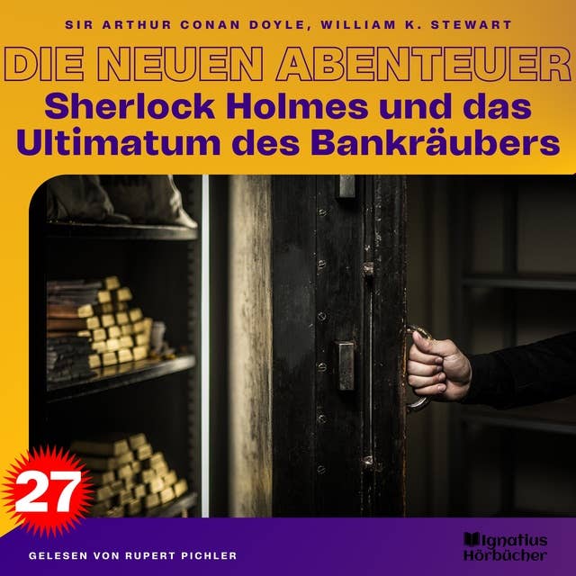 Sherlock Holmes und das Ultimatum des Bankräubers (Die neuen Abenteuer, Folge 27)