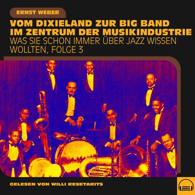 Was Sie schon immer über Jazz wissen wollten, Folge 3: Vom Dixieland zur Big Band im Zentrum der Musikindustrie