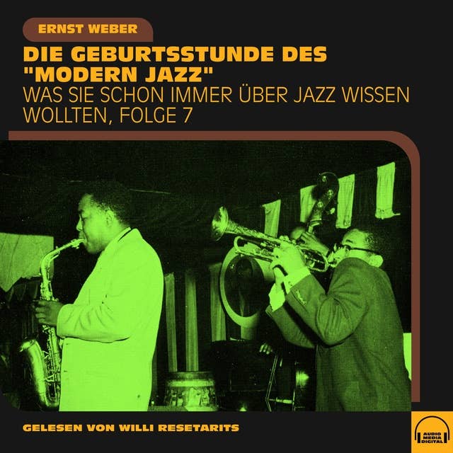 Was Sie schon immer über Jazz wissen wollten, Folge 7: Die Geburtsstunde des "Modern Jazz"