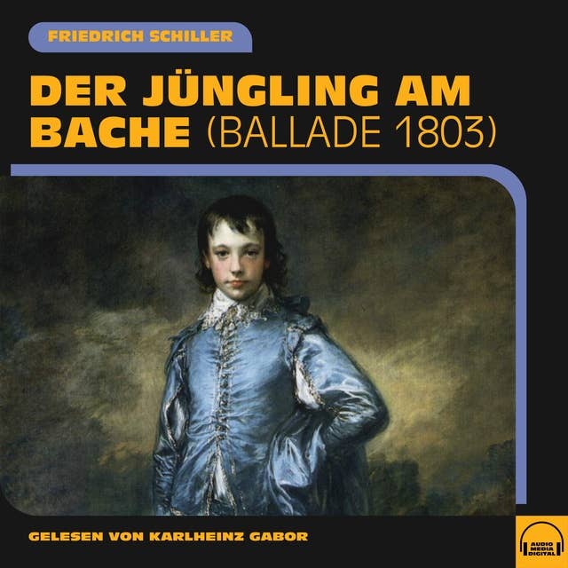 Der Jüngling am Bache: Ballade 1803