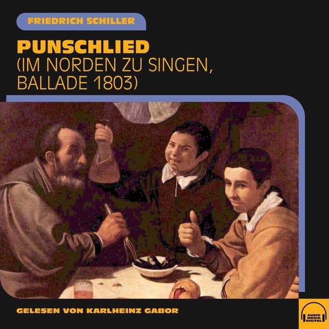 Punschlied: Im Norden zu singen, Ballade 1803