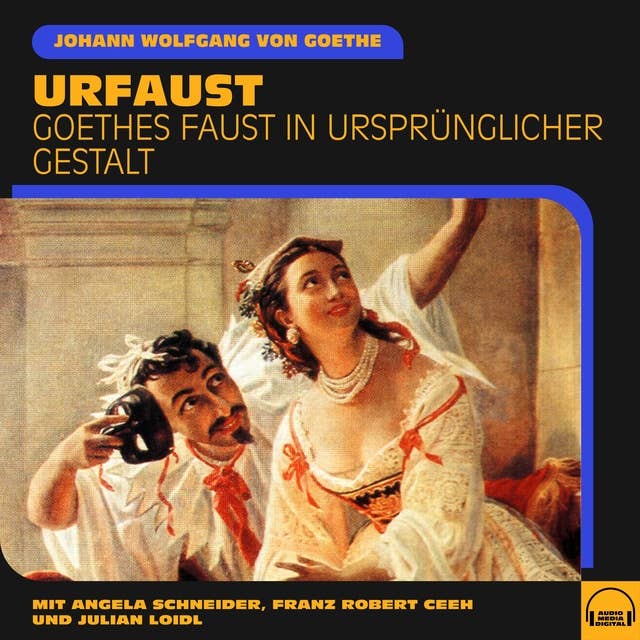 Urfaust: Goethes Faust in ursprünglicher Gestalt