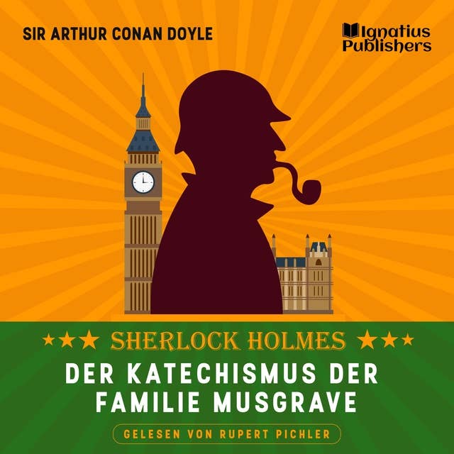 Der Katechismus der Familie Musgrave: Sherlock Holmes