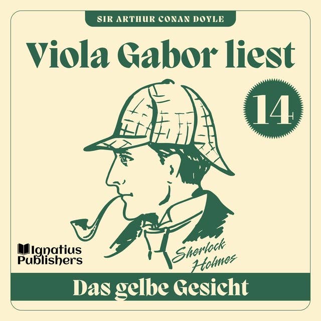 Das gelbe Gesicht: Viola Gabor liest Sherlock Holmes, Folge 14