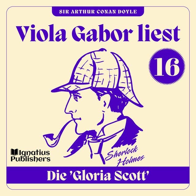 Die 'Gloria Scott': Viola Gabor liest Sherlock Holmes, Folge 16