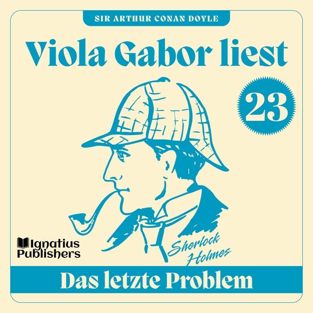 Das letzte Problem: Viola Gabor liest Sherlock Holmes, Folge 23